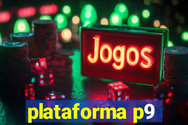 plataforma p9